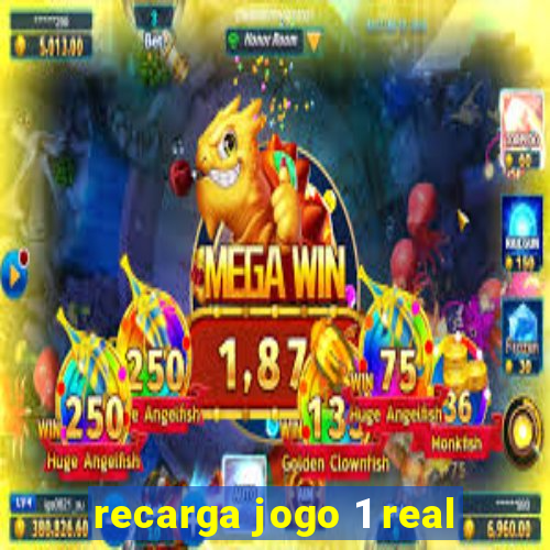 recarga jogo 1 real